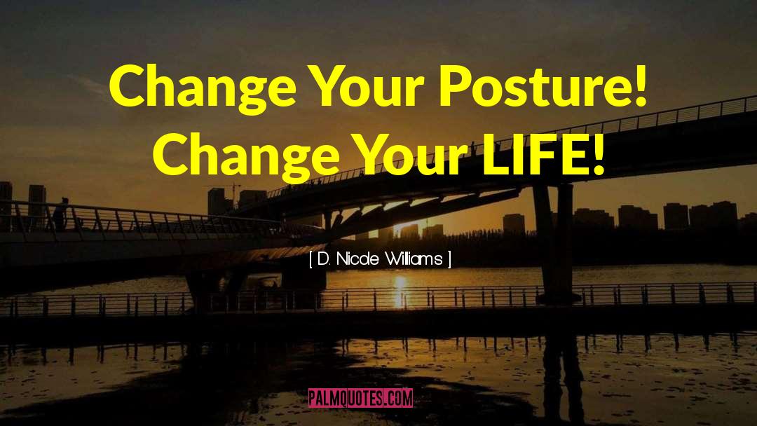 Change Your Story Change Your Life Quote quotes by D. Nicole Williams