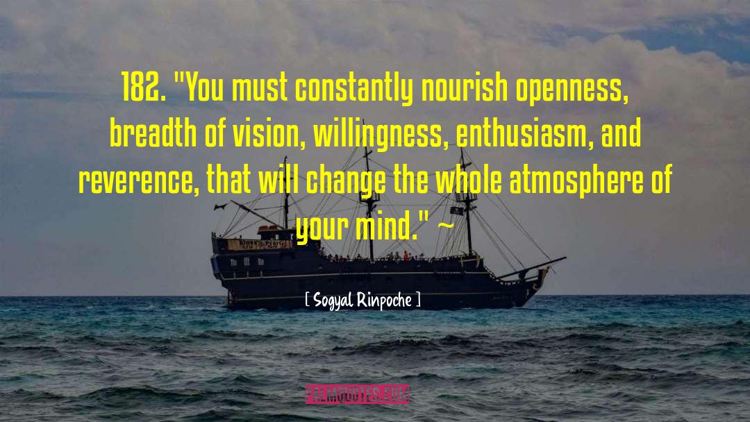Change Your Thoughts quotes by Sogyal Rinpoche