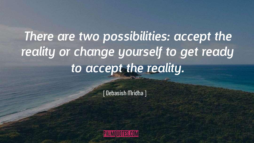 Change Yourself quotes by Debasish Mridha