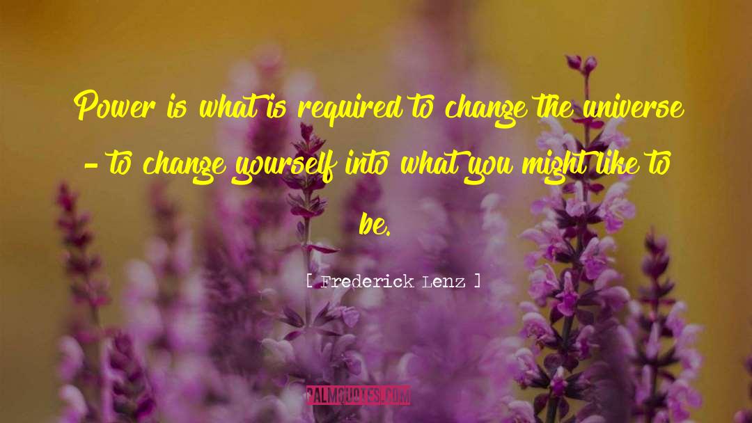 Change Yourself quotes by Frederick Lenz