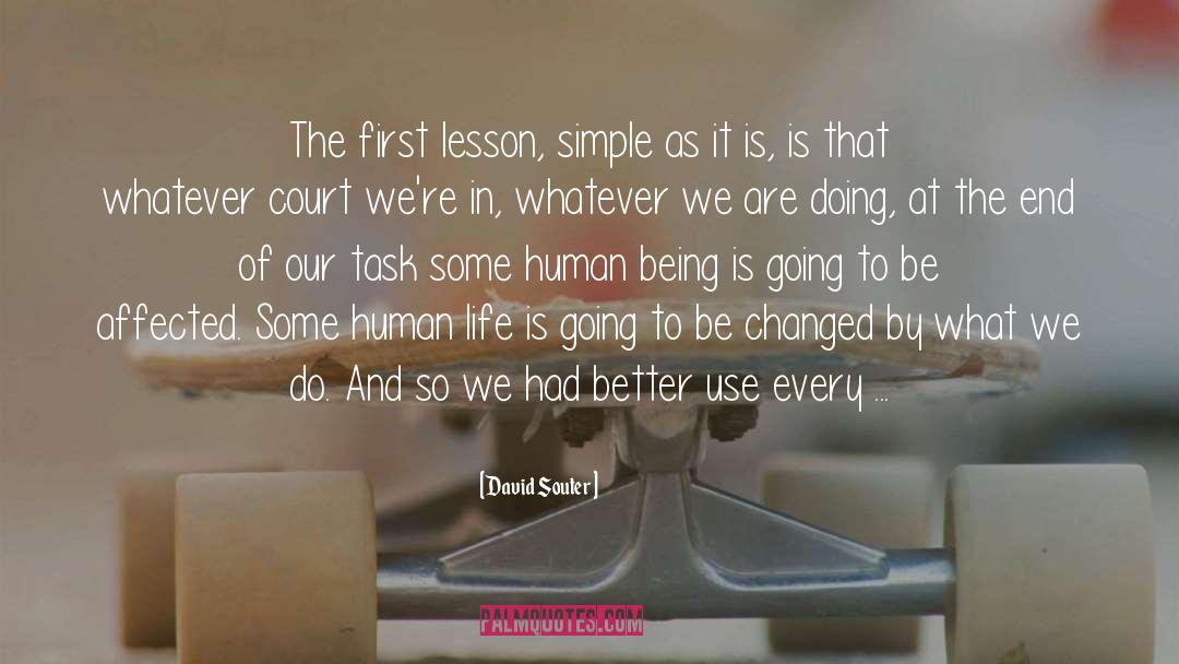 Changed Life quotes by David Souter