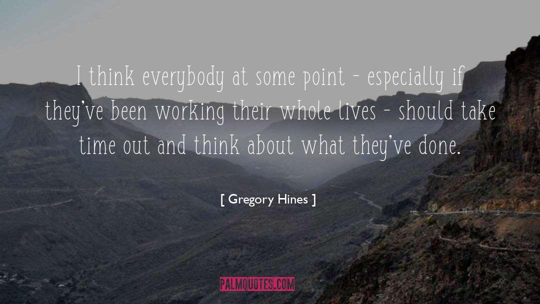 Changed Lives quotes by Gregory Hines