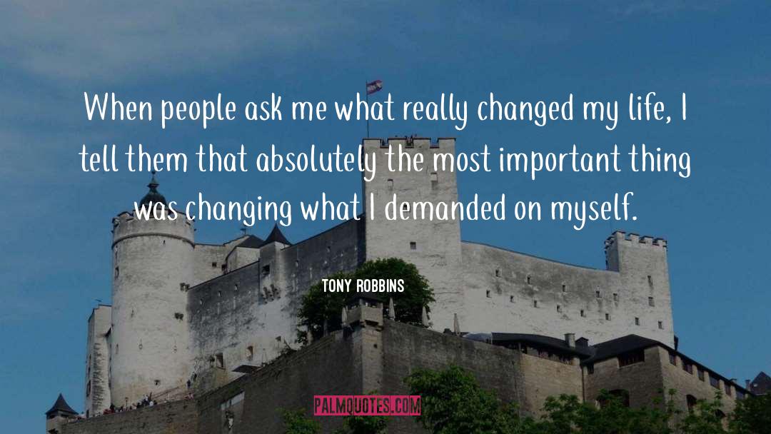 Changed My Life quotes by Tony Robbins
