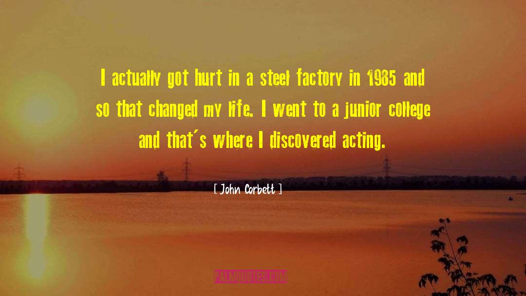 Changed My Life quotes by John Corbett