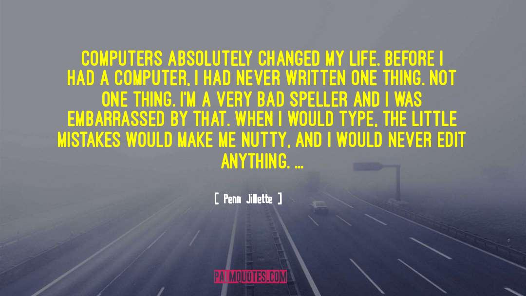 Changed My Life quotes by Penn Jillette