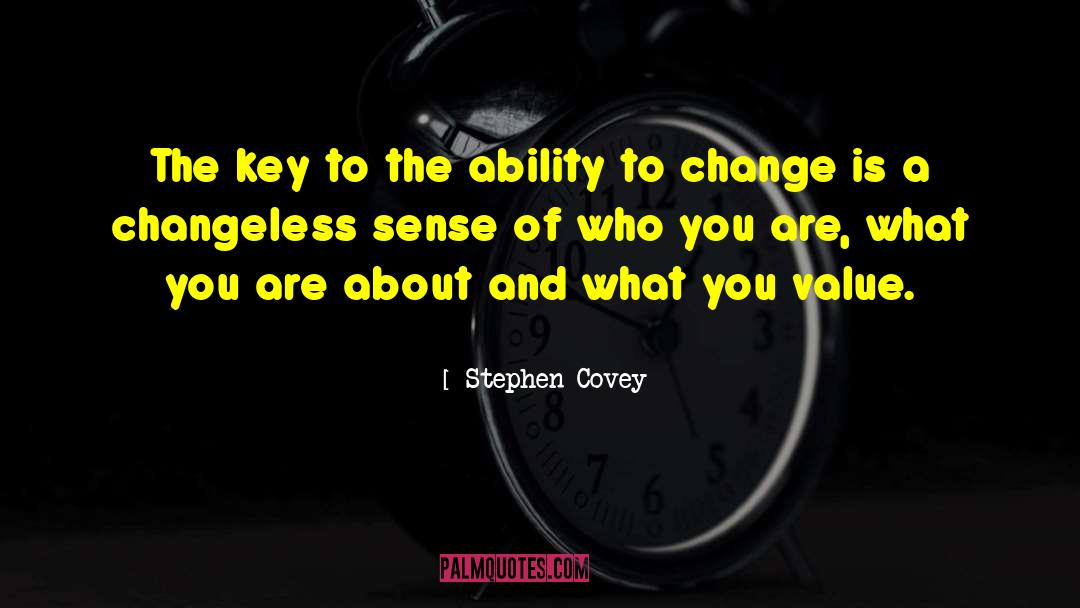 Changeless quotes by Stephen Covey