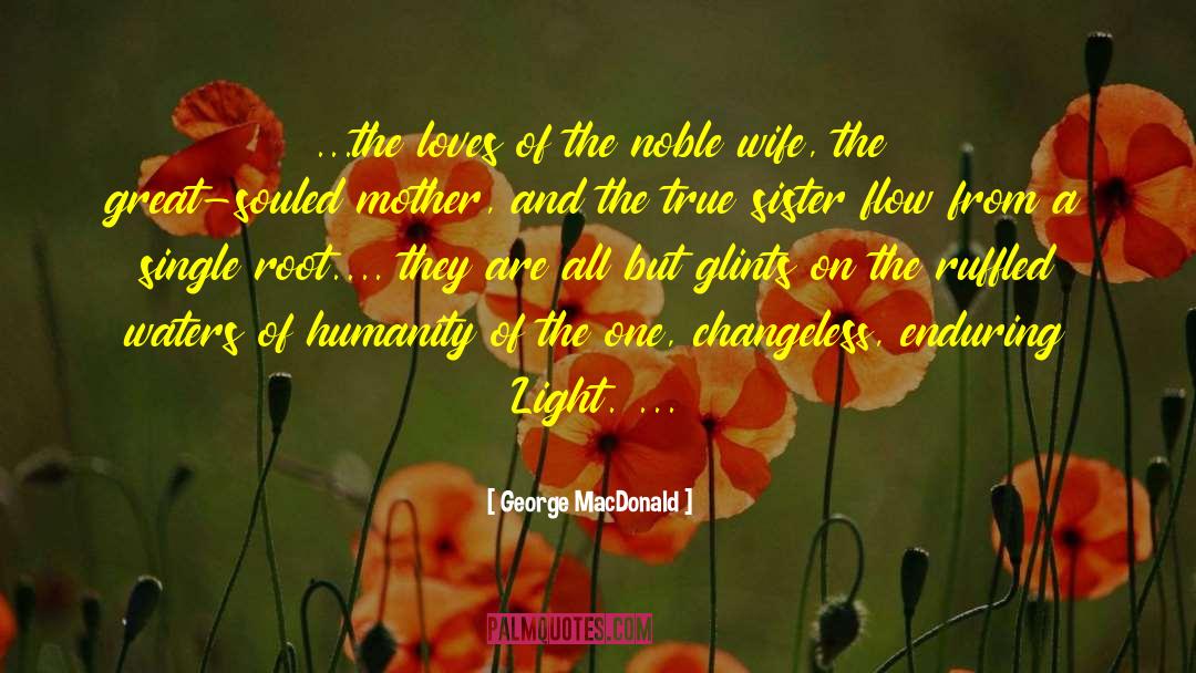 Changeless quotes by George MacDonald