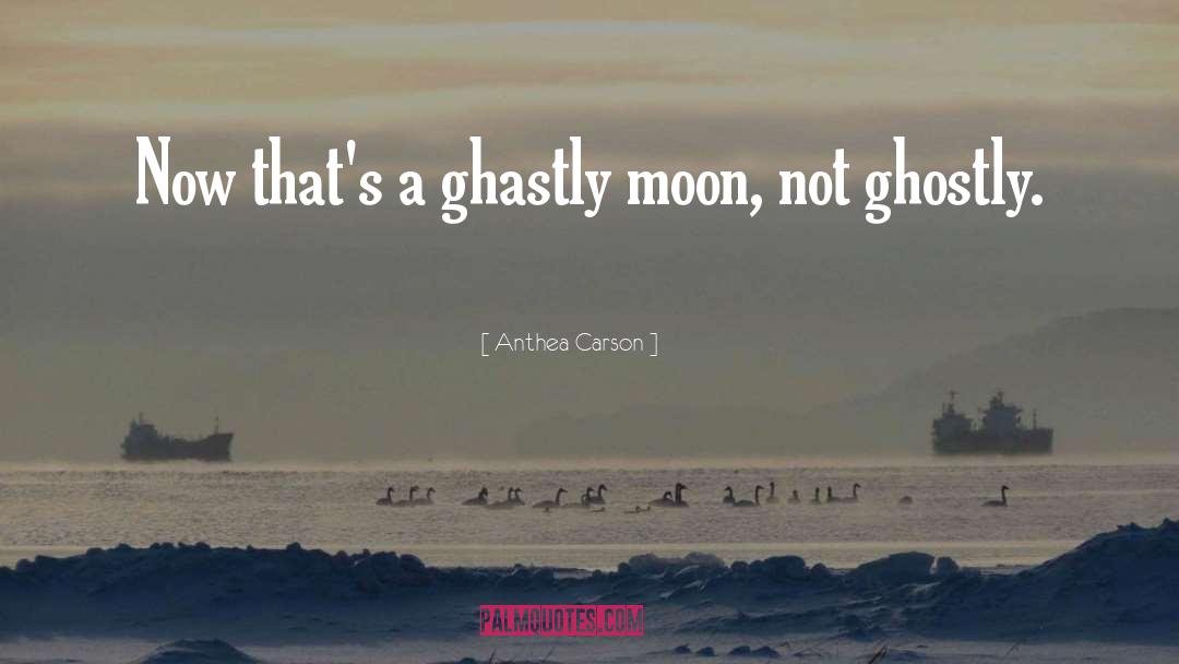 Changeling Moon quotes by Anthea Carson