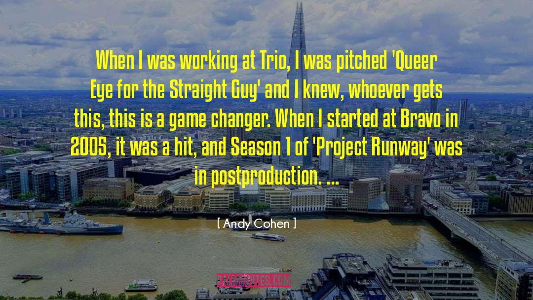 Changer quotes by Andy Cohen