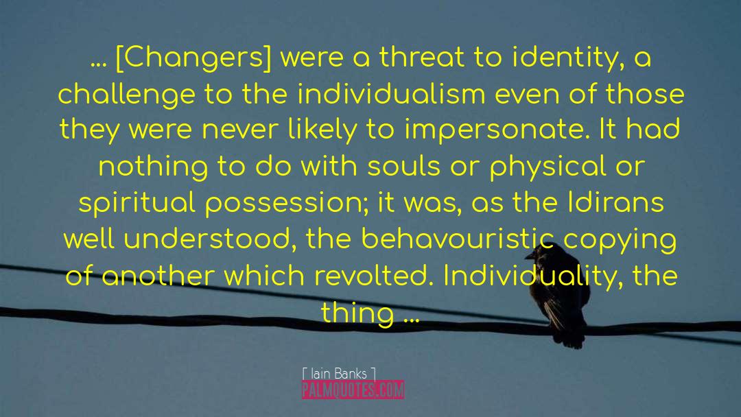 Changer quotes by Iain Banks