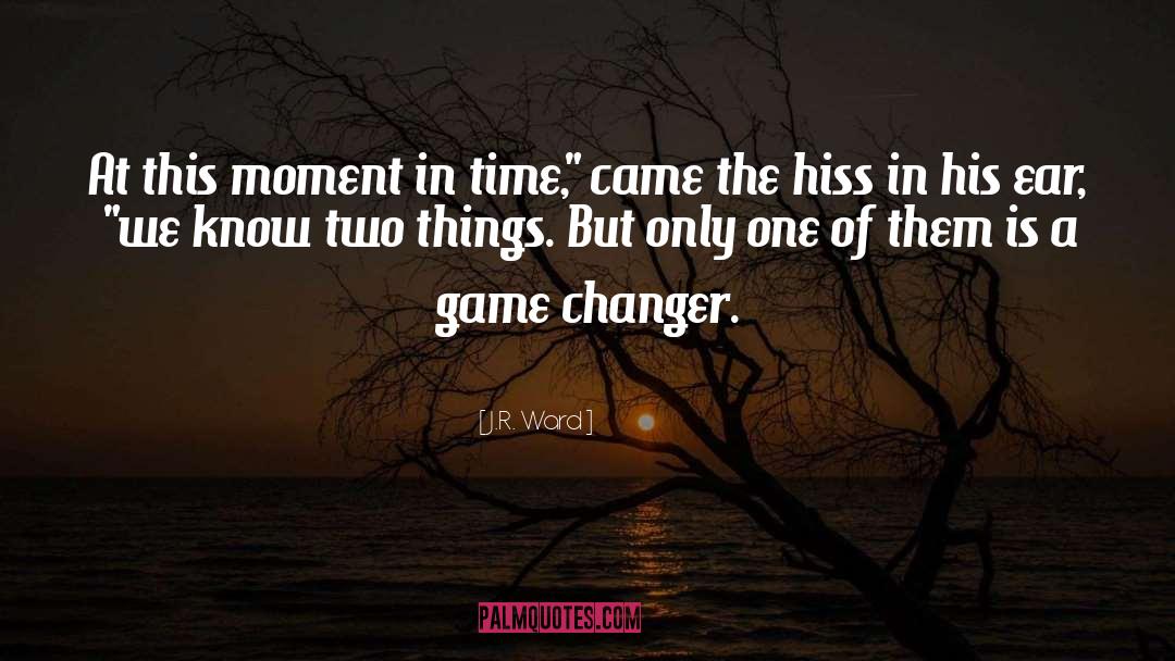 Changer quotes by J.R. Ward