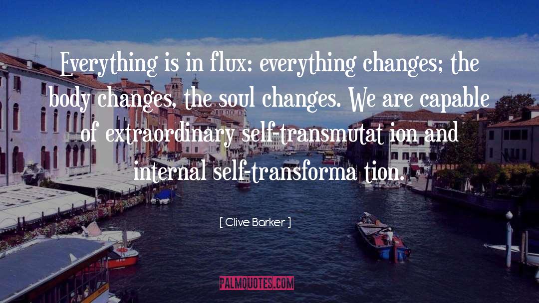Changes Coming quotes by Clive Barker