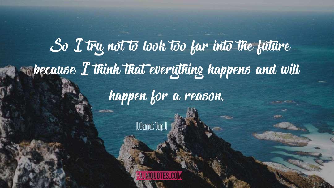 Changes Happen For A Reason quotes by Carrot Top