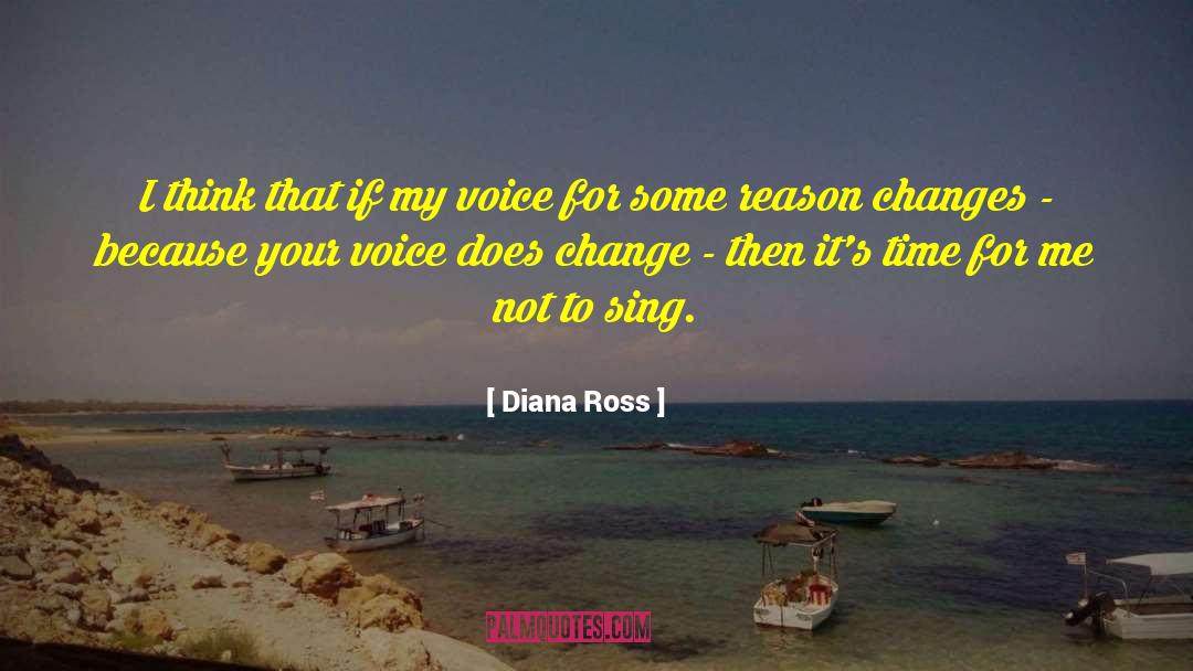Changes Happen For A Reason quotes by Diana Ross