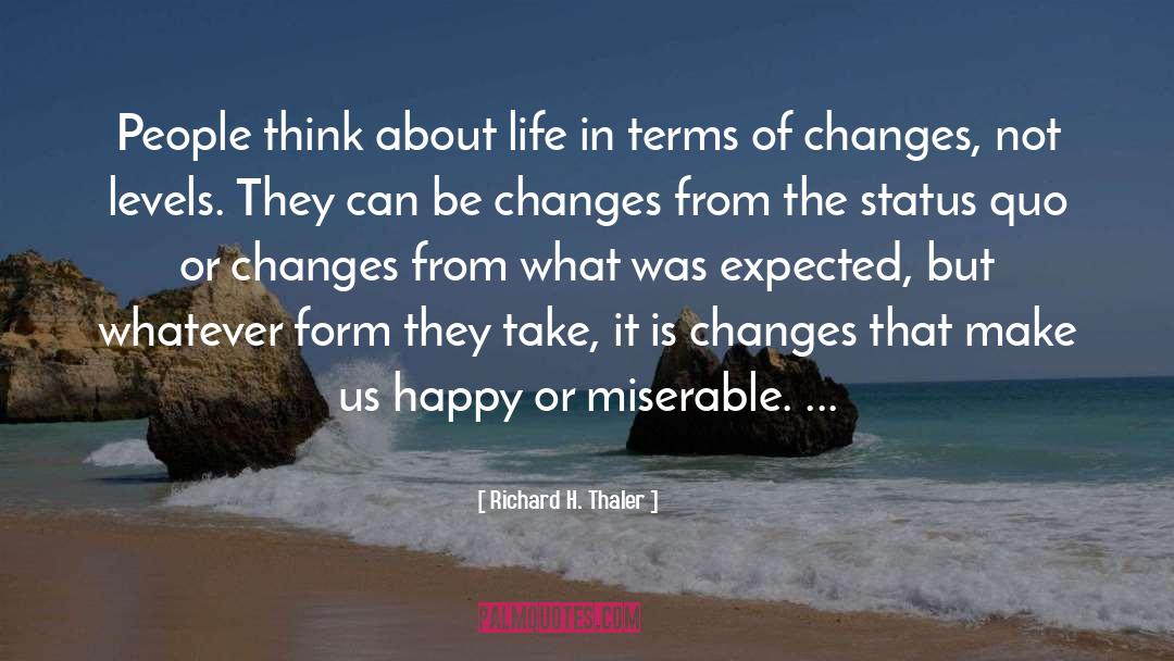 Changes Happen For A Reason quotes by Richard H. Thaler
