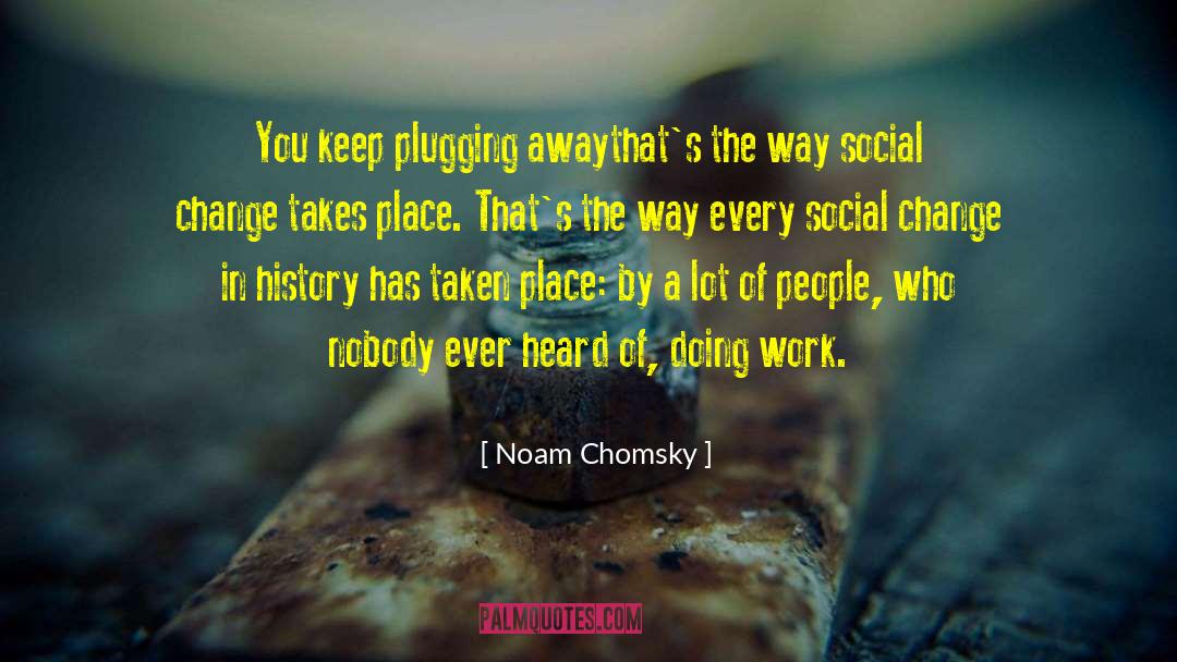 Changes In History quotes by Noam Chomsky