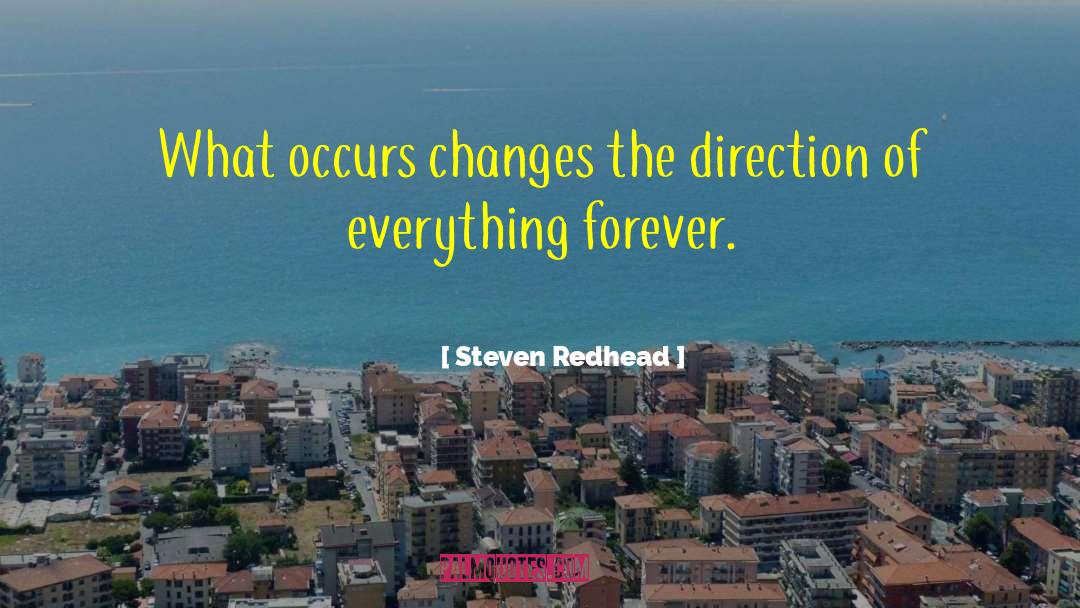 Changes In Life quotes by Steven Redhead