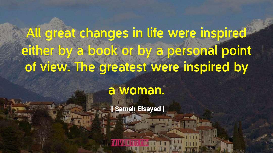 Changes In Life quotes by Sameh Elsayed