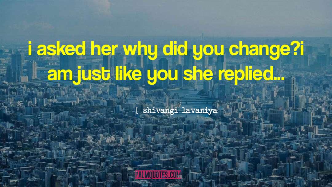 Changes In Time quotes by Shivangi Lavaniya