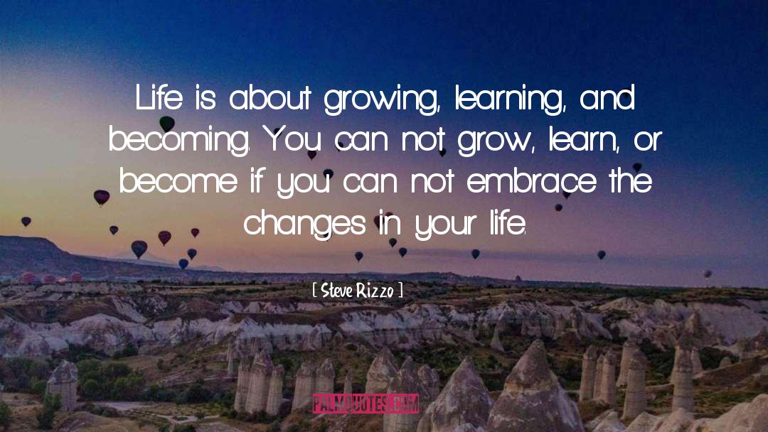 Changes In Your Life quotes by Steve Rizzo