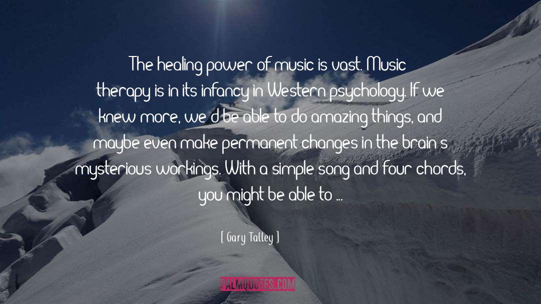 Changes Lives quotes by Gary Talley