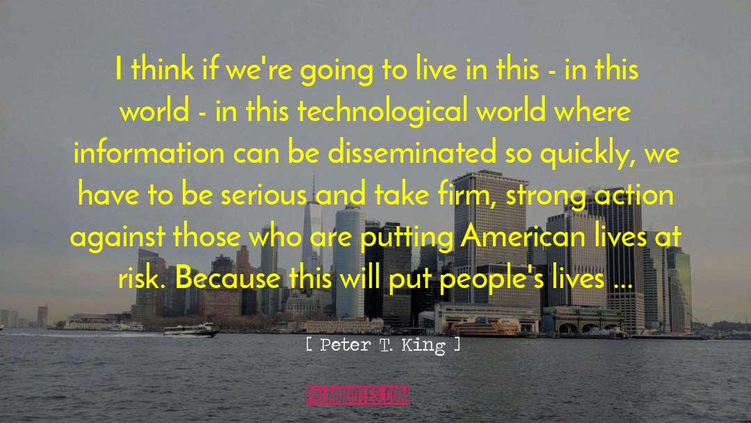 Changes Lives quotes by Peter T. King