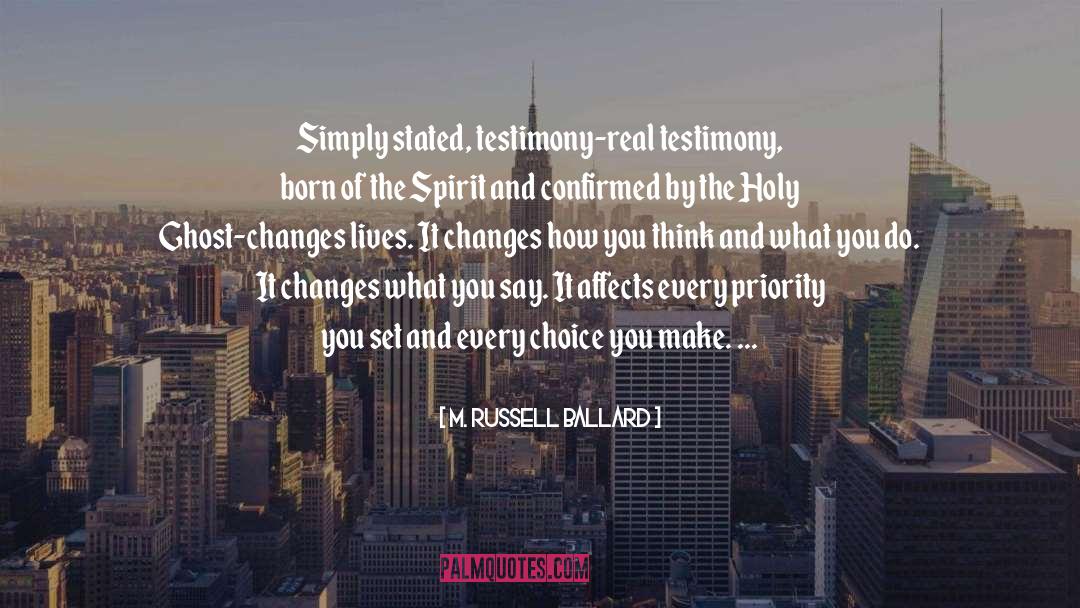 Changes Lives quotes by M. Russell Ballard