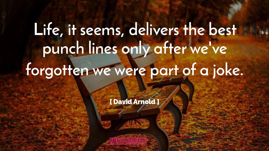 Changes Of Life quotes by David Arnold