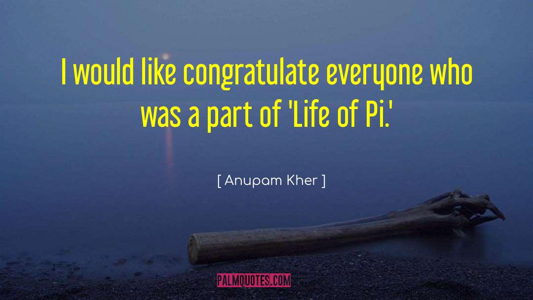 Changes Of Life quotes by Anupam Kher