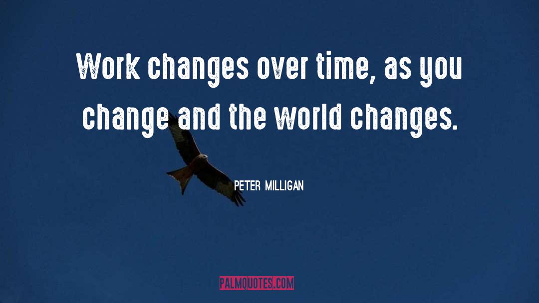 Changes Over Time quotes by Peter Milligan
