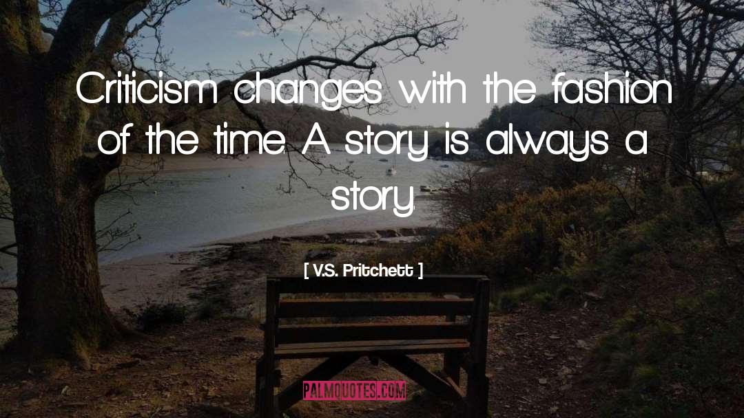 Changes quotes by V.S. Pritchett