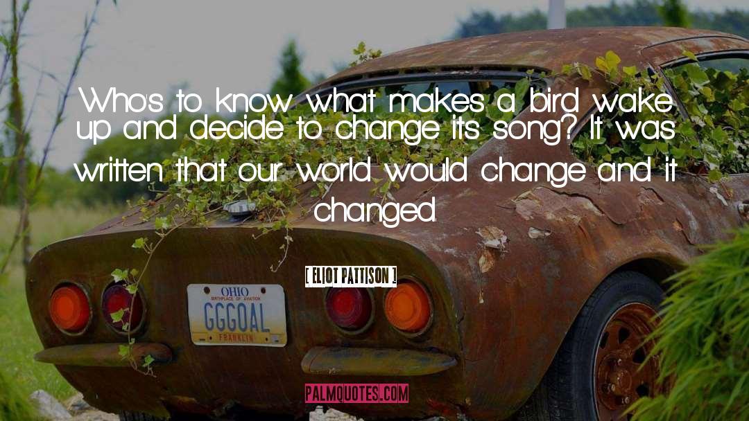 Changes quotes by Eliot Pattison