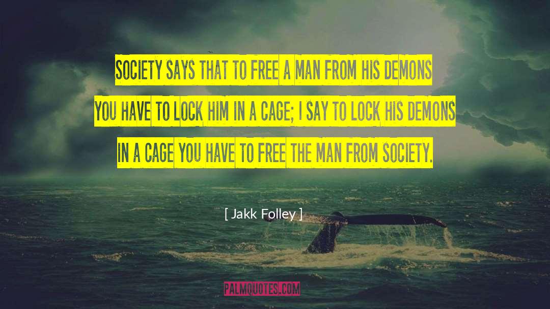 Changes To Society quotes by Jakk Folley