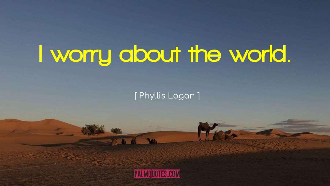 Changethe World quotes by Phyllis Logan