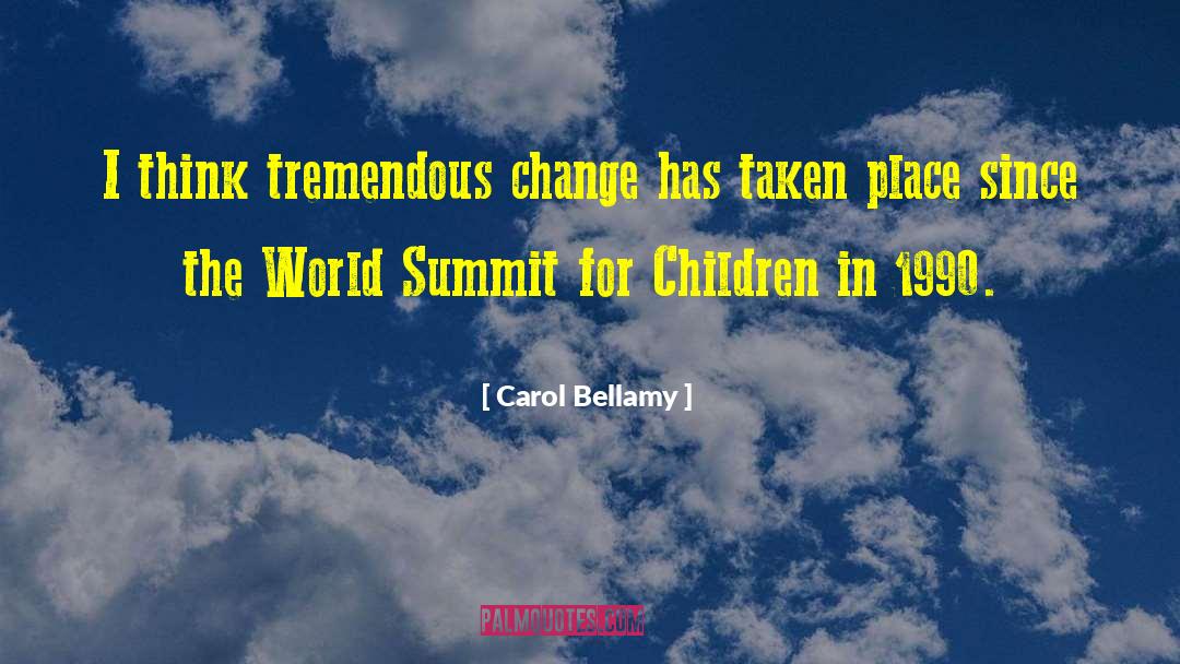 Changethe World quotes by Carol Bellamy