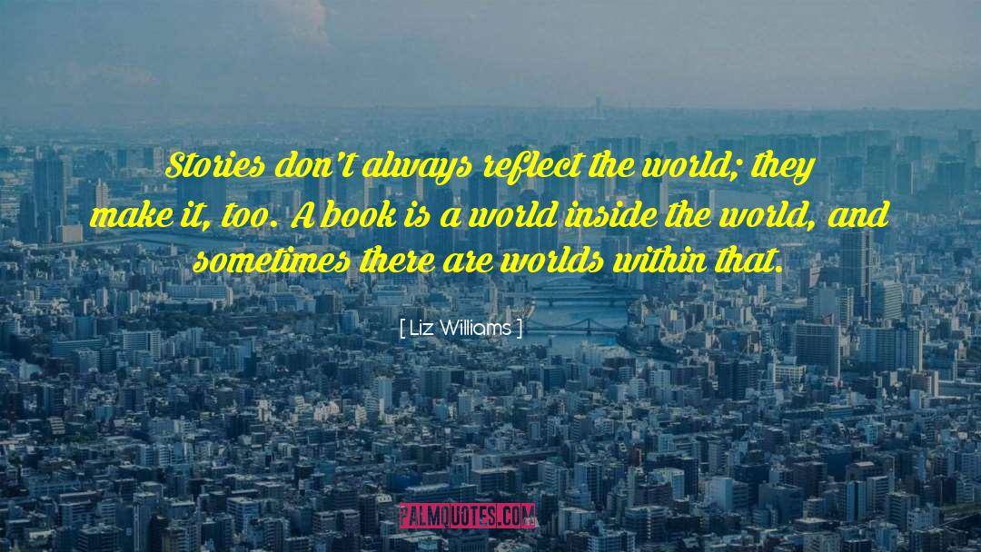 Changethe World quotes by Liz Williams