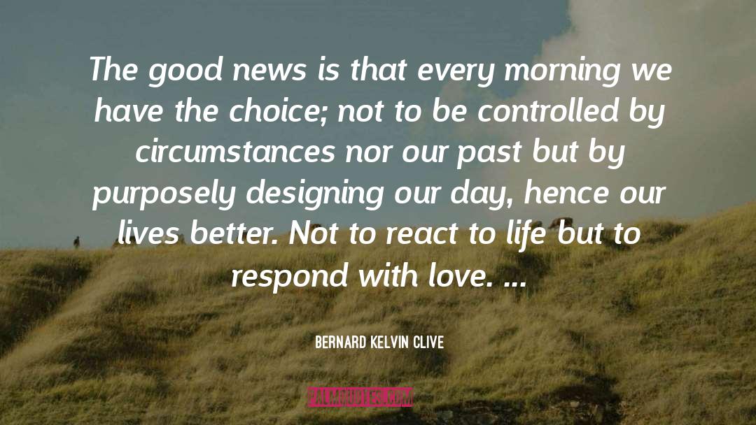 Changing Attitude quotes by Bernard Kelvin Clive