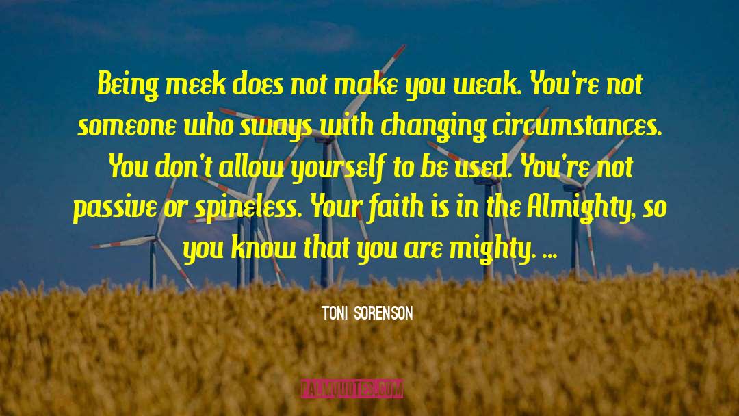 Changing Circumstances quotes by Toni Sorenson