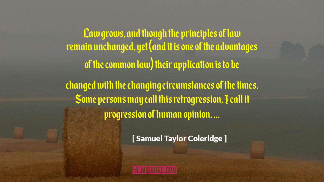 Changing Circumstances quotes by Samuel Taylor Coleridge