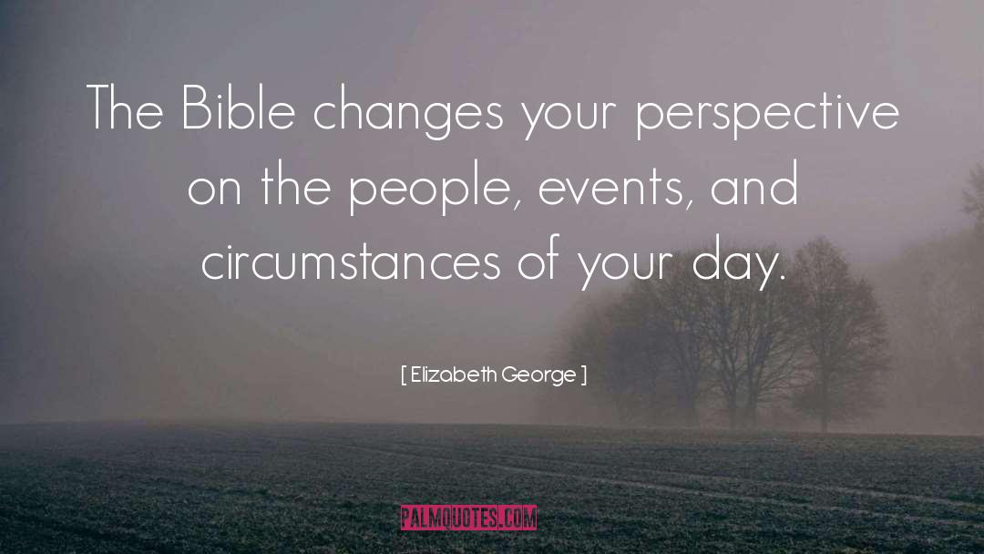 Changing Circumstances quotes by Elizabeth George