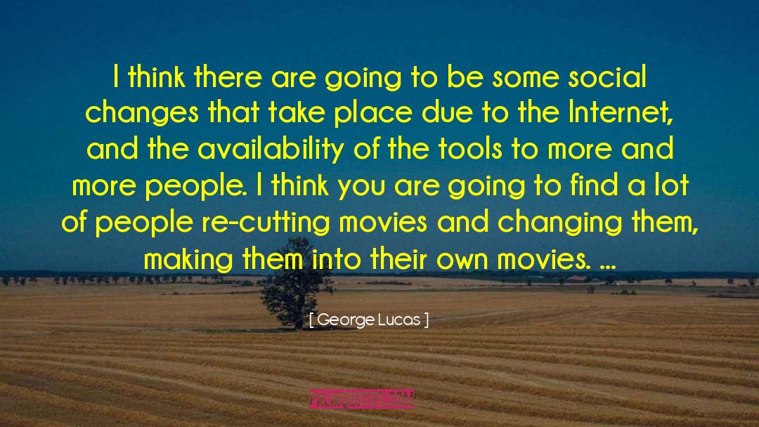 Changing Civilization quotes by George Lucas