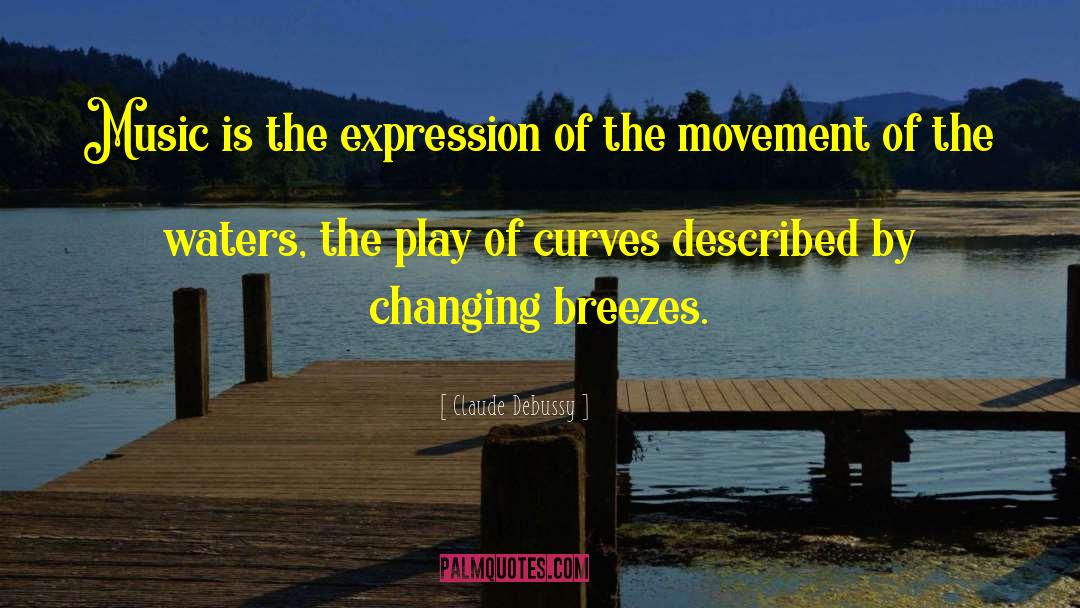 Changing Direction quotes by Claude Debussy