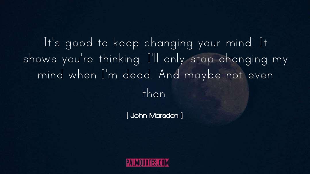 Changing Direction quotes by John Marsden