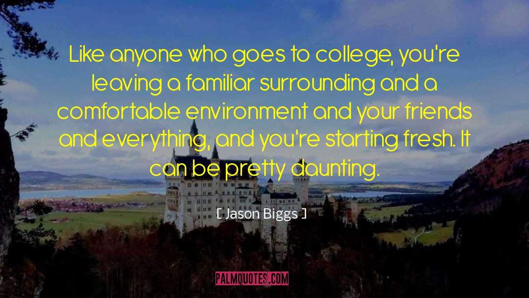 Changing Environment quotes by Jason Biggs