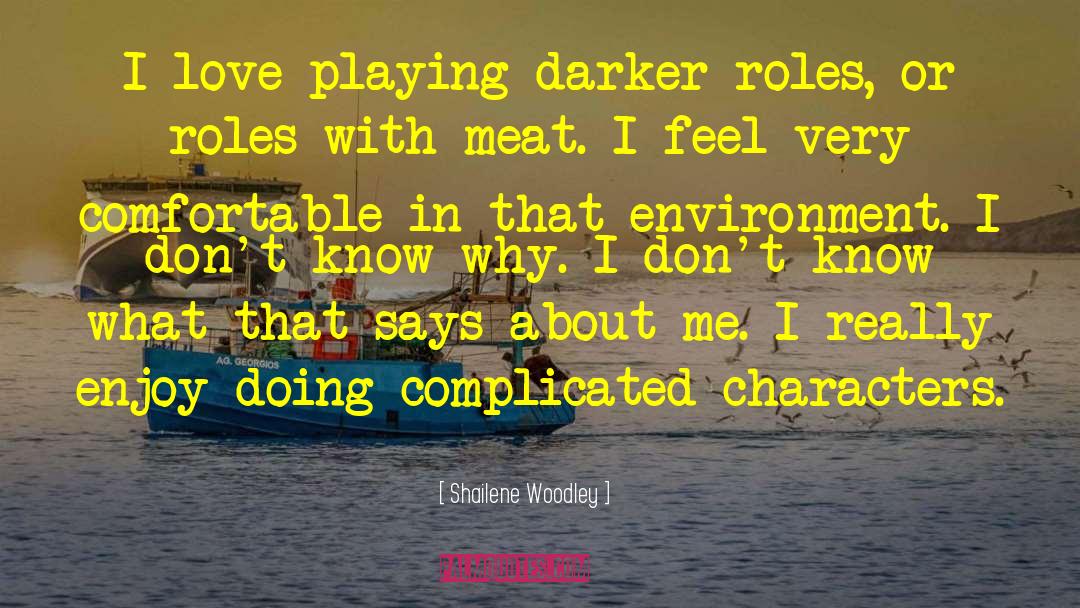 Changing Environment quotes by Shailene Woodley