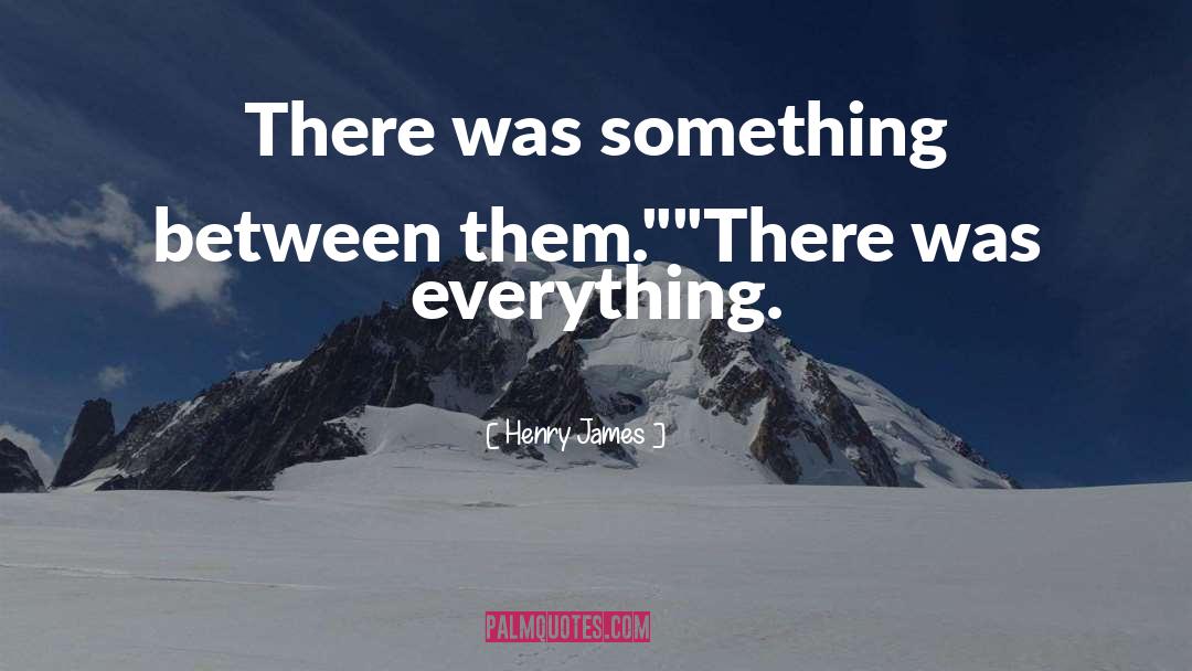Changing Everything quotes by Henry James