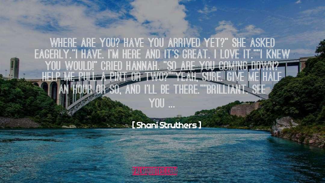Changing For The Better quotes by Shani Struthers