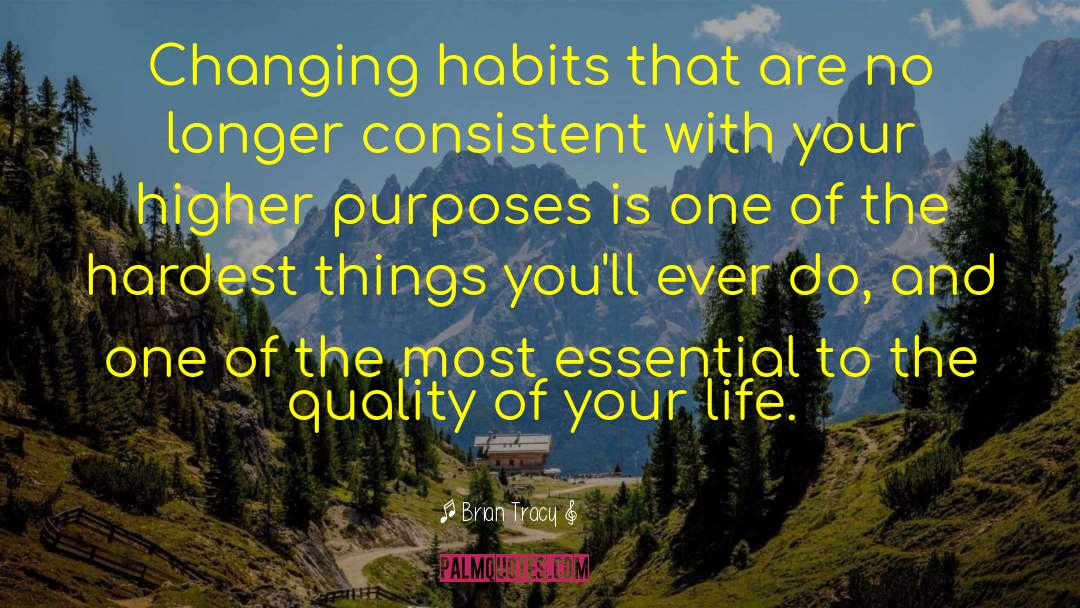 Changing Habits quotes by Brian Tracy