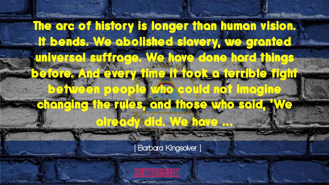 Changing History 1984 quotes by Barbara Kingsolver