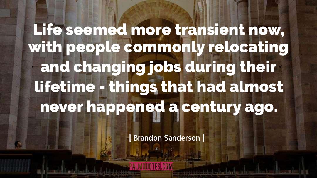 Changing Jobs quotes by Brandon Sanderson